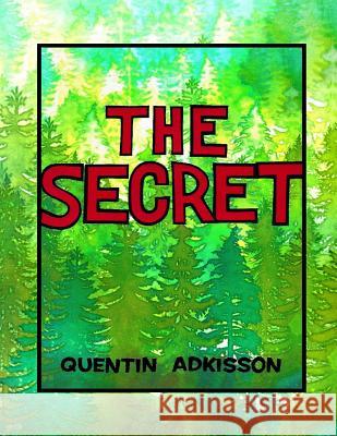 The Secret Quentin Adkisson 9781979705622