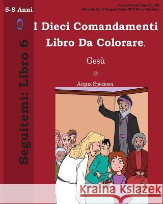 I Dieci Comandamenti Libro Da Colorare Lamb Books 9781979706162 Createspace Independent Publishing Platform