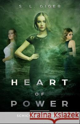 Heart of Power: Schicksal der Sirene: Ein paranormaler Fantasyroman für Teenager S L Giger 9781979710305 Createspace Independent Publishing Platform