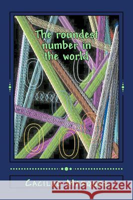 The roundest number in the world Marques, Cacildo 9781979710428 Createspace Independent Publishing Platform
