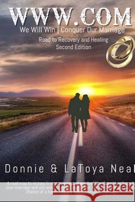 Www.com: We will win conquer our marriage Neal, Latoya 9781979714808