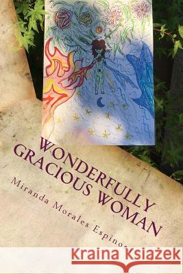 Wonderfully Gracious Woman Miranda Morale Sophia Morales 9781979715553 Createspace Independent Publishing Platform
