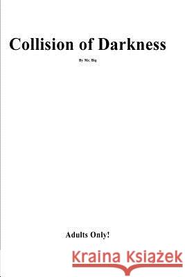Collision Of Darkness Big 9781979724197 Createspace Independent Publishing Platform