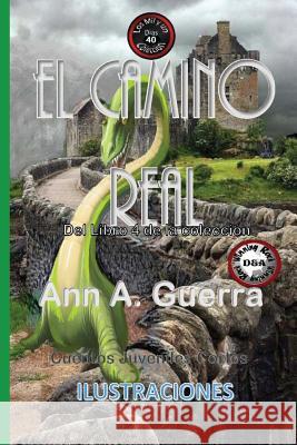 El camino real: Cuento No. 40 Guerra, Daniel 9781979725002