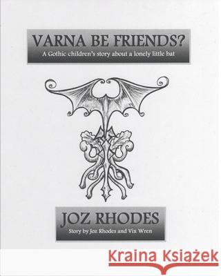 Varna Be Friends? Deluxe Edition - White Cover: Special edition with large type and extra illustrations Wren, VIX 9781979726283 Createspace Independent Publishing Platform