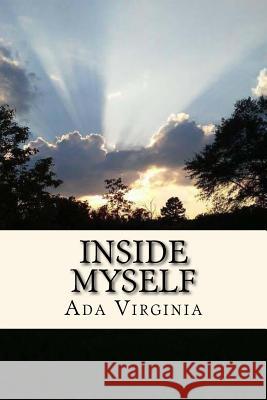 Inside Myself Ada Virginia 9781979730211 Createspace Independent Publishing Platform