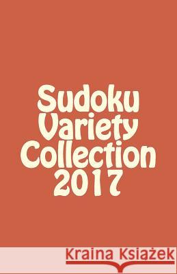 Sudoku Variety Collection 2017 M. Martin 9781979738545 Createspace Independent Publishing Platform