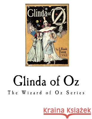 Glinda of Oz: Glinda, the Good Sorceress of Oz L. Frank Baum 9781979747578