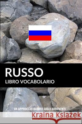 Libro Vocabolario Russo: Un Approccio Basato sugli Argomenti Pinhok Languages 9781979752251 Createspace Independent Publishing Platform