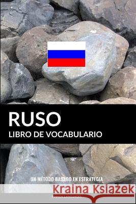 Libro de Vocabulario Ruso: Un Método Basado en Estrategia Pinhok Languages 9781979752985 Createspace Independent Publishing Platform