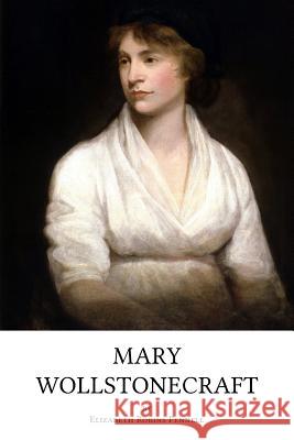 Mary Wollstonecraft Elizabeth Robins Pennell 9781979762014 Createspace Independent Publishing Platform