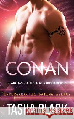 Conan: Stargazer Alien Mail Order Brides #8 Tasha Black 9781979762458 Createspace Independent Publishing Platform