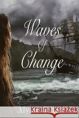 Waves Of Change Tillett, Alyssa 9781979764162 Createspace Independent Publishing Platform