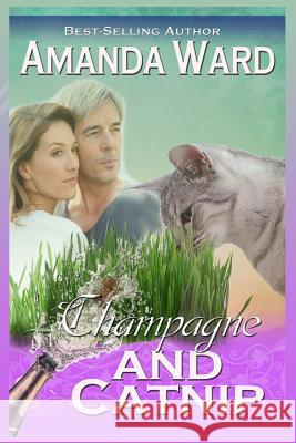 Champagne and Catnip Amanda Ward 9781979765442 Createspace Independent Publishing Platform