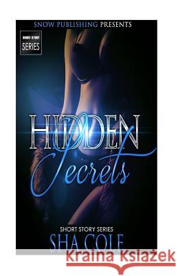 Hidden Secrets Sha Cole 9781979768498 Createspace Independent Publishing Platform