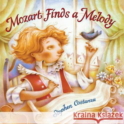 Mozart Finds A Melody Stephen Costanza 9781979771283
