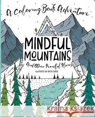 Mindful Mountains: And Other Peaceful Places Kirstie Drews 9781979775779