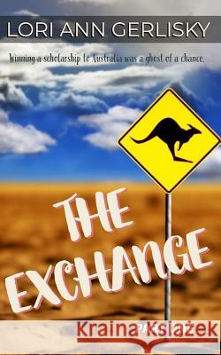 The Exchange Lori Ann Gerlisky 9781979776554 Createspace Independent Publishing Platform