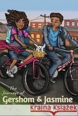 The Journeys of Gershom and Jasmine Jessica Fortenberry 9781979778251 Createspace Independent Publishing Platform