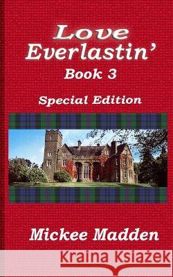 Love Everlastin': Book 3 Mickee Madden 9781979778466