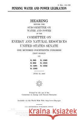 Pending water and power legislation Senate, United States 9781979779319 Createspace Independent Publishing Platform