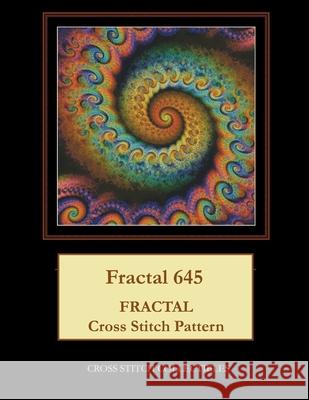 Fractal 645: Fractal Cross Stitch Pattern Cross Stitch Collectibles Kathleen George 9781979783880 Createspace Independent Publishing Platform
