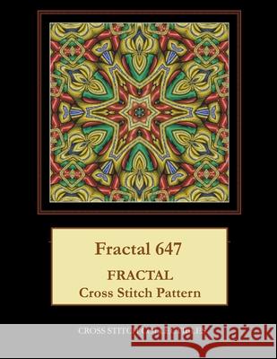 Fractal 647: Fractal Cross Stitch Pattern Kathleen George, Cross Stitch Collectibles 9781979783996 Createspace Independent Publishing Platform