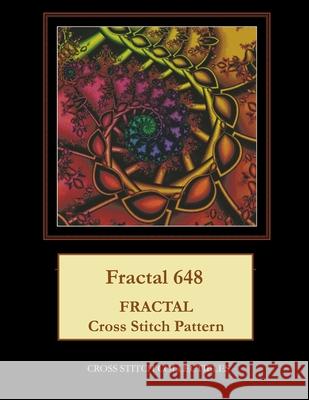 Fractal 648: Fractal Cross Stitch Pattern Cross Stitch Collectibles Kathleen George 9781979784054 Createspace Independent Publishing Platform