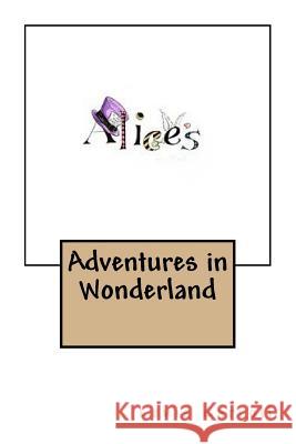 Alice's Adventures in Wonderland Lewis Carroll 9781979786331