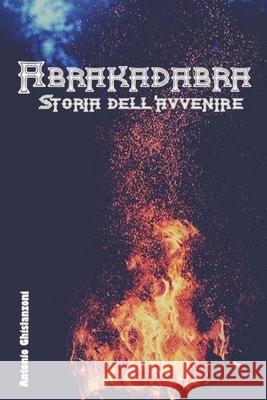 Abrakadabra Storia dell'avvenire Antonio Ghislanzoni 9781979787000 Createspace Independent Publishing Platform