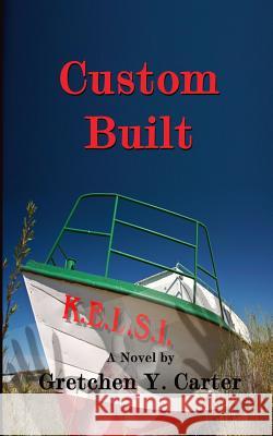Custom Built Gretchen y. Carter 9781979787772 Createspace Independent Publishing Platform