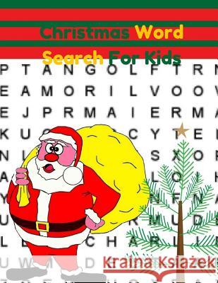 Christmas Word Search For Kids: Word Find For Children's Christmas Puzzles Books Kielty, Greta 9781979787796