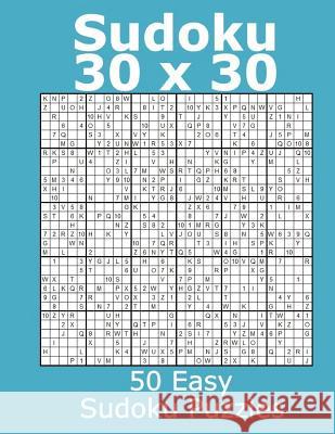 Sudoku 30 x 30 50 Easy Sudoku Puzzles James, Jacob 9781979793339