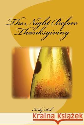 The Night Before Thanksgiving Kelly Sell 9781979793810