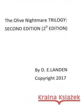 The Olive Nightmare Trilogy (2ND Edition): Westwood, Frisco bay, MARS Serial Killers Landen, D. E. 9781979798327 Createspace Independent Publishing Platform