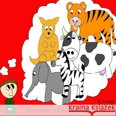 Alexander's Possible Pets Alexander J. O'Neil James M. O'Neil 9781979802055