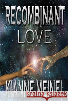 Recombinant Love K'Anne Meinel 9781979807203