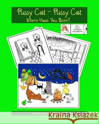 Pussy Cat - Pussy Cat, Where Have You Been? For LEFT HANDED PEOPLE.: Adult Coloring Book Blake, V. 9781979815345