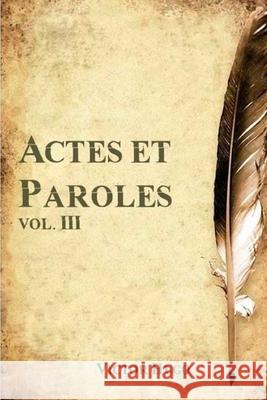 Actes et Paroles, vol. III Victor Hugo 9781979816069