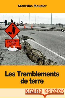 Les Tremblements de Terre Stanislas Meunier 9781979819985 