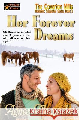 Her Forever Dreams Agnes Alexander 9781979820301 Createspace Independent Publishing Platform