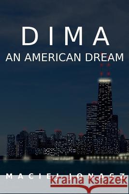 Dima: An American Dream Maciej Jonasz 9781979821698