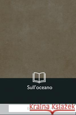 Sull'oceano Edmondo d 9781979822831 Createspace Independent Publishing Platform