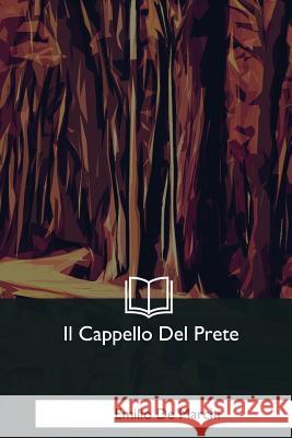 Il Cappello Del Prete De Marchi, Emilio 9781979823173 Createspace Independent Publishing Platform