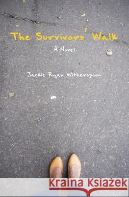 The Survivors' Walk Jackie Ryan Witherspoon 9781979824644