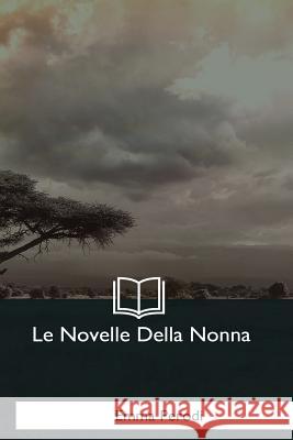 Le Novelle Della Nonna Emma Perodi 9781979826679 Createspace Independent Publishing Platform