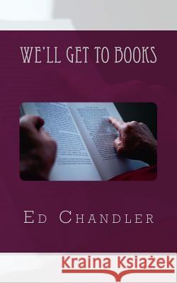 We'll Get To Books Chandler, Ed 9781979837101 Createspace Independent Publishing Platform
