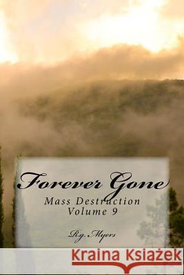 Forever Gone R. G. Myers 9781979839471 Createspace Independent Publishing Platform