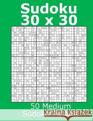 Sudoku 30 x 30 50 Medium Sudoku Puzzles James, Jacob 9781979840538