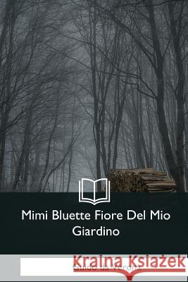 Mimi Bluette Fiore Del Mio Giardino Da Verona, Guido 9781979840750